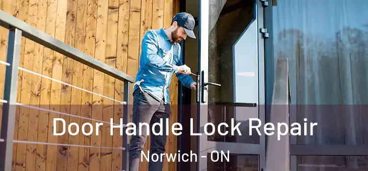 Door Handle Lock Repair Norwich - ON