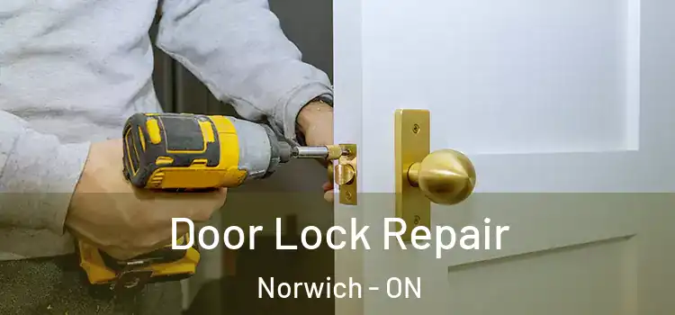 Door Lock Repair Norwich - ON