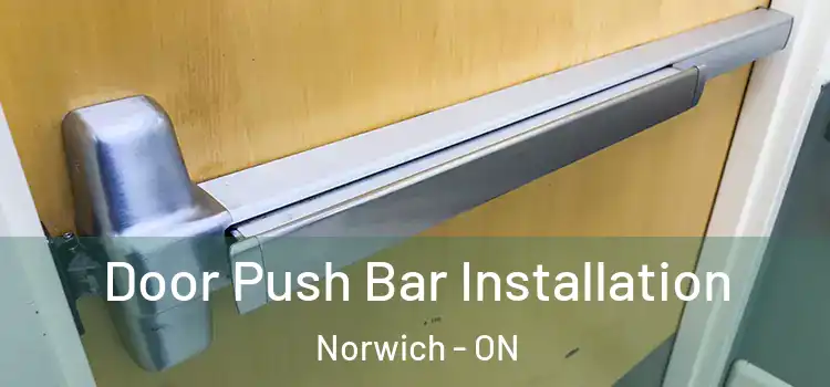  Door Push Bar Installation Norwich - ON