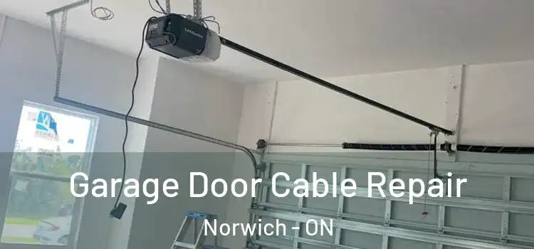  Garage Door Cable Repair Norwich - ON