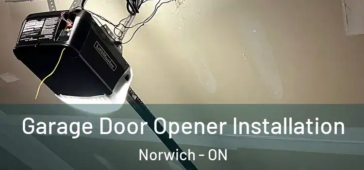  Garage Door Opener Installation Norwich - ON