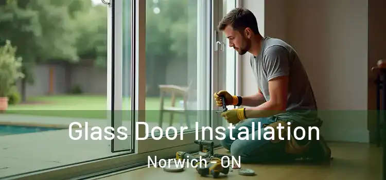 Glass Door Installation Norwich - ON