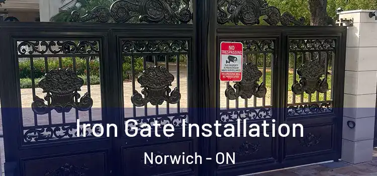  Iron Gate Installation Norwich - ON