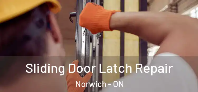 Sliding Door Latch Repair Norwich - ON