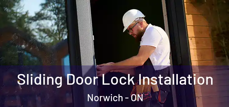 Sliding Door Lock Installation Norwich - ON
